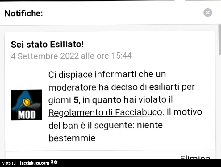 Ci dispiace informarti che un moderatore ha deciso di esiliarti per giorni 5, in quanto hai violato il regolamento di facciabuco. Il motivo del ban è il seguente: niente bestemmie