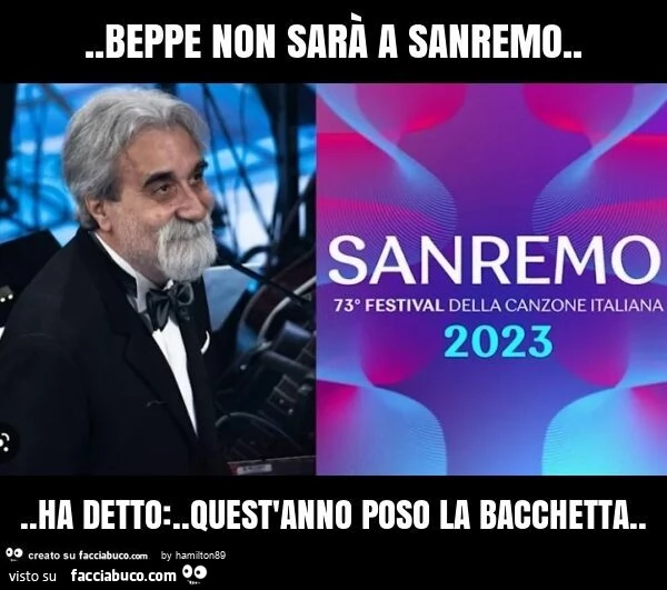 Beppe non sarà a sanremo… ha detto: . Quest'anno poso la bacchetta