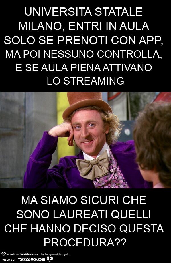Universita statale milano, entri in aula solo se prenoti con app, ma poi nessuno controlla, e se aula piena attivano lo streaming ma siamo sicuri che sono laureati quelli che hanno deciso questa procedura?