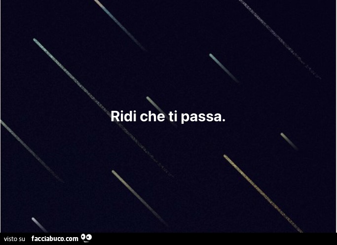 Ridi che ti passa