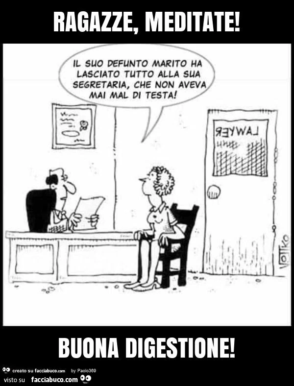 Ragazze, meditate! Buona digestione