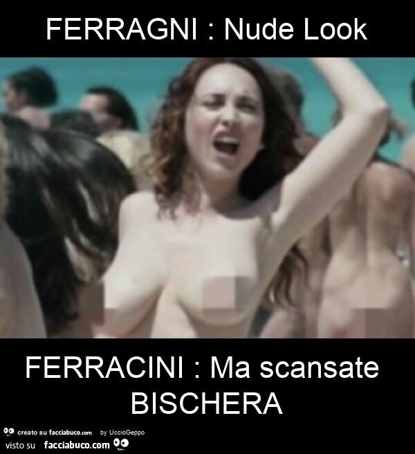 Ferragni: nude look ferracini: ma scansate bischera