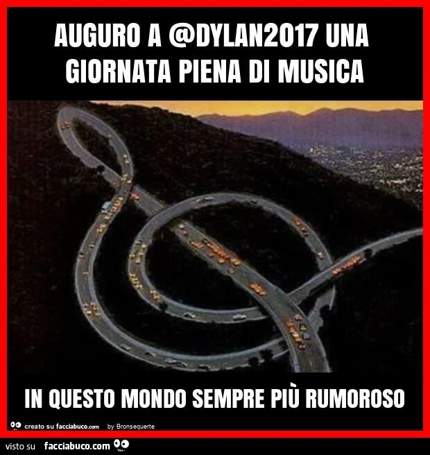 Auguro a @dylan2017 una giornata piena di musica in questo mondo sempre più rumoroso