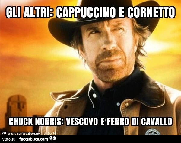 Gli altri: cappuccino e cornetto chuck norris: vescovo e ferro di cavallo