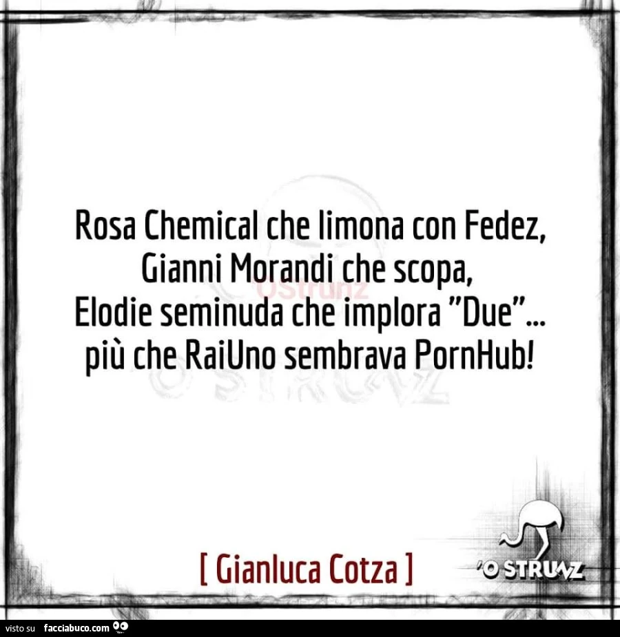 Rosa chemical che limona con fedez, gianni morandi che scopa, elodie seminuda che implora due&hellip; più che raiuno sembrava pornhub