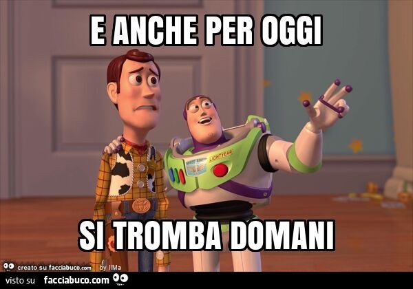 E anche per oggi si tromba domani