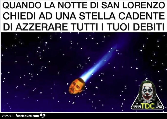 Quando la notte di san lorenzo chiedi ad una stella cadente di azzerare