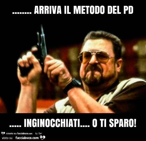 Arriva il metodo del pd&hellip; inginocchiati&hellip; o ti sparo