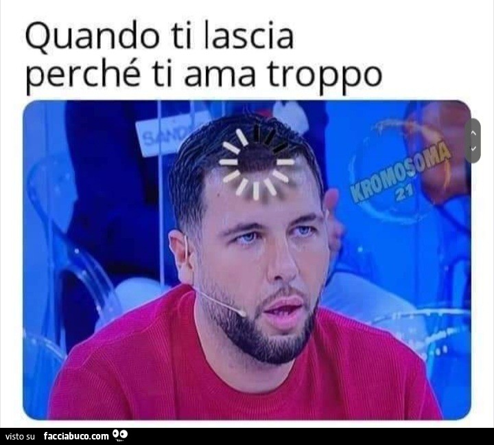 Quando ti lascia perché ti ama troppo
