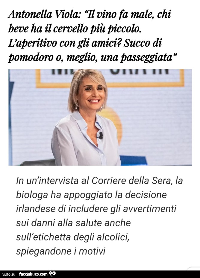 Antonella Viola: il vino fa male, chi beve ha il cervello più piccolo. L'aperitivo con gli amici? Succo di pomodoro o, meglio, una passeggiata