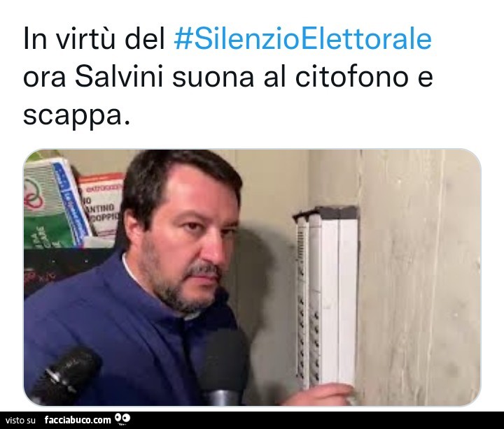 In virtù del silenzio elettorale Ora Salvini suona al citofono e scappa