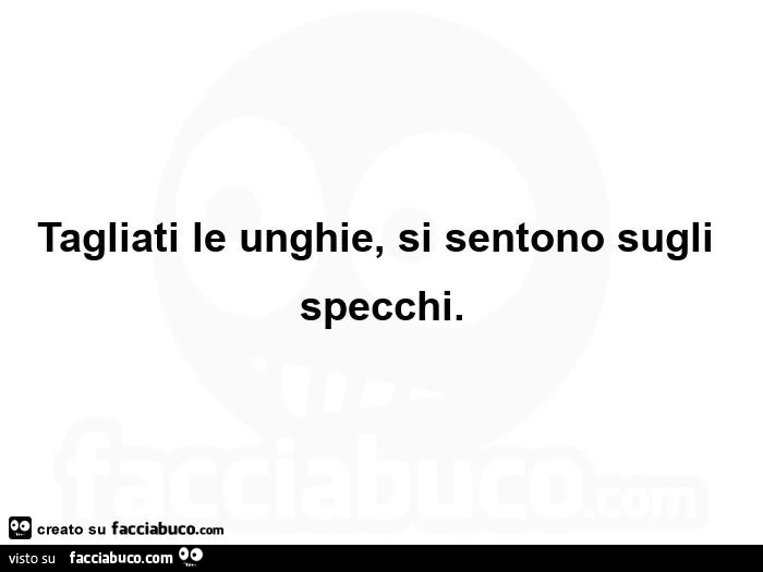 Tagliati le unghie, si sentono sugli specchi