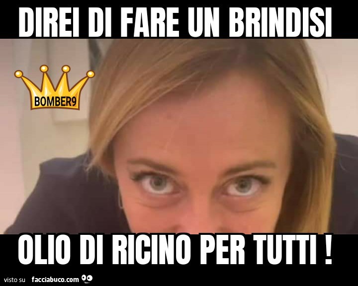 Direi di fare un brindisi olio di ricino per tutti